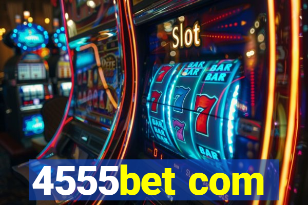 4555bet com